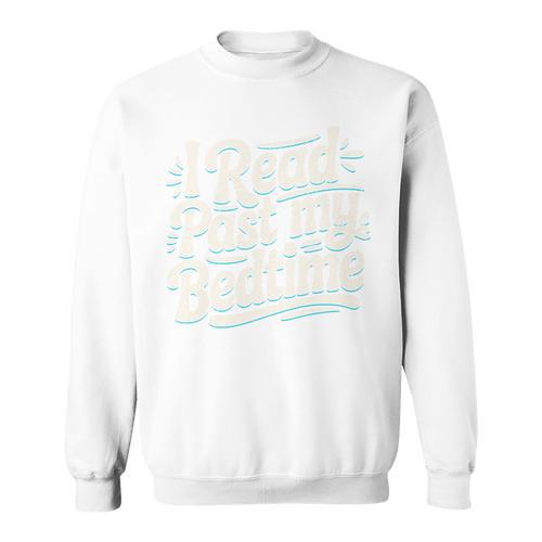 I Read Past My Bedtime Book Lover Reading Quote Premium Tri-Blend Sweatshirt - Bookorys