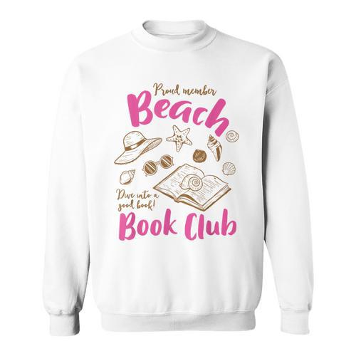 Reading Book Lover Bookish Proud Member Beach Book Club Sweatshirt - Bookorys UK
