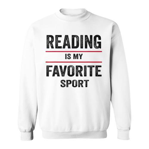 Reading Is My Favorite Sport Book Lover Quote Sweatshirt - Bookorys