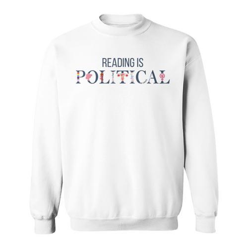 Reading Is Political Book Lover Fantasy Reader Sweatshirt - Bookorys AU