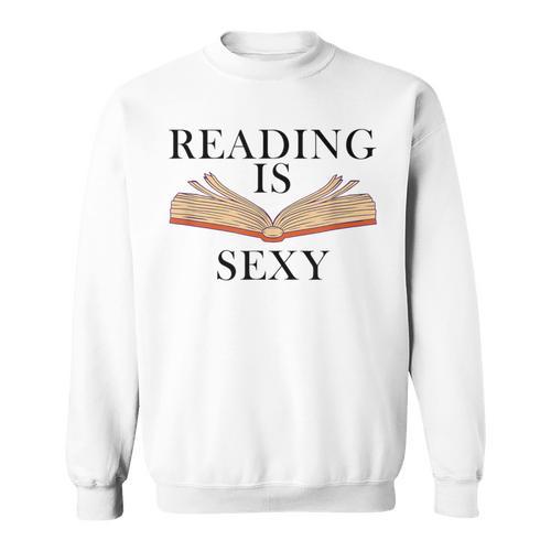 Reading Is Sexy Bookworm Book Lover Reading Is Sexy Sweatshirt - Bookorys AU