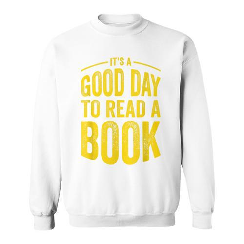 Reading Teacher Bookworm Its A Good Day To Read A Book Sweatshirt - Bookorys DE