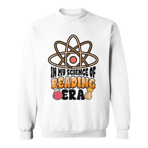 In My Science Of Reading Era Book Lover Reading Teacher Sweatshirt - Bookorys AU