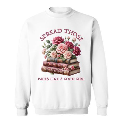Spicy Books Spread Those Pages Like A Good Girl Dark Romance Sweatshirt - Bookorys