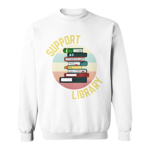 Support Your Local Library Retro Librarian Vintage Read Book Sweatshirt - Bookorys