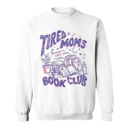 Tired Moms Book Club Bookish Booktrovert Coffee Mother's Day Sweatshirt - Bookorys AU