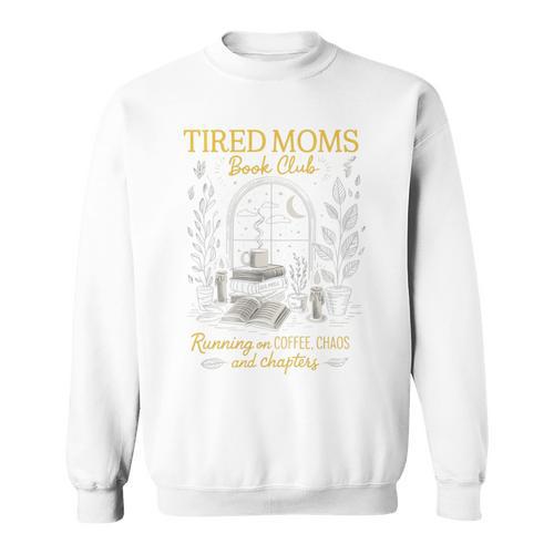 Tired Moms Book Club Coffee Chaos Readers Cozy Sweatshirt - Bookorys AU