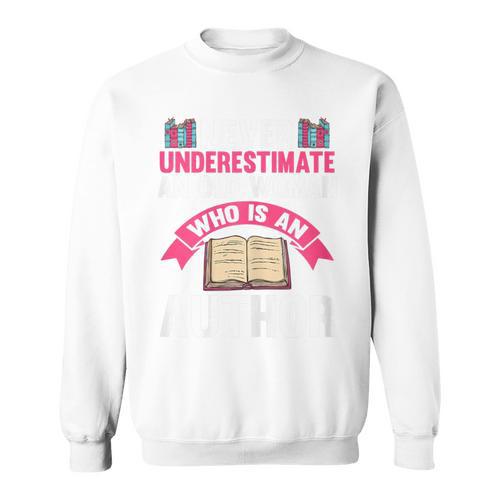 Never Underestimate An Old Woman Author Write Book Sweatshirt - Bookorys