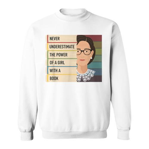 Never Underestimate The Power Of A Girl With A Book Feminist Sweatshirt - Bookorys