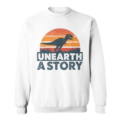 Unearth A Story Dinosaur Reader Book Lover 2026 Sweatshirt - Bookorys UK