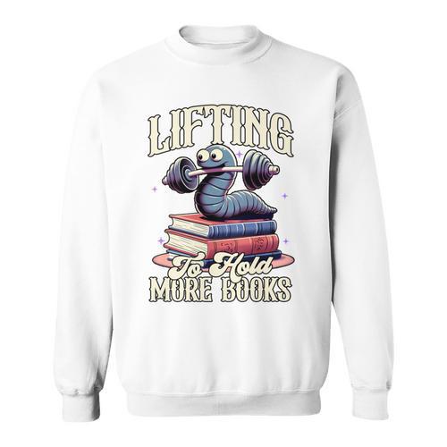 Weightlifting Book Lover Bookworm Lifting To Hold More Books Sweatshirt - Bookorys