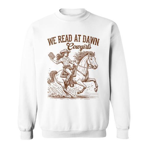 Western Life Book Lover Reading We Reads At Dawn Cowgirls Sweatshirt - Bookorys