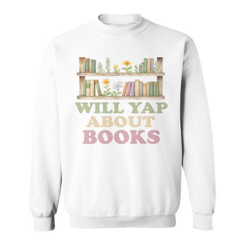 Will Yap About Books Reader Book Nerd Book Reading Lover Premium Tri-Blend Sweatshirt - Bookorys DE