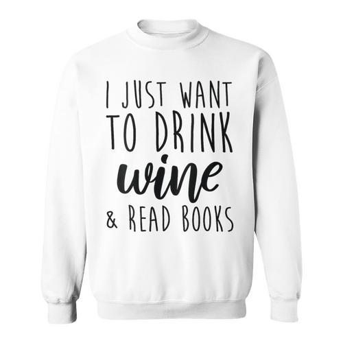 Women's Drink Wine And Read Books Bookish Book Lover Sweatshirt - Bookorys UK