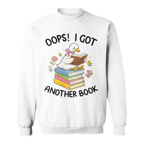 Women's Oops I Got Another Book Goose Goose Reader Women Girls Sweatshirt - Bookorys