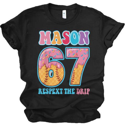 6 7 Mason Baseball Drip Number 67 Player Or 67th Birthday Unisex Jersey T-Shirt - Sportilla