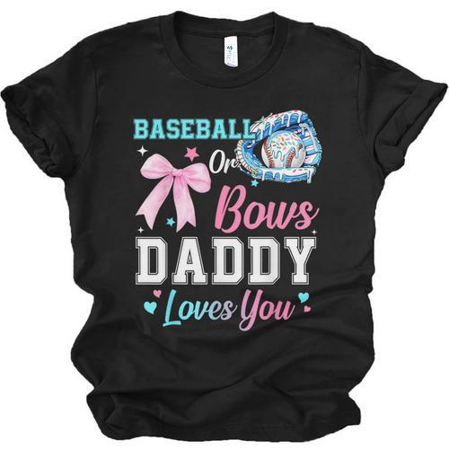 Baseball Or Bows Your Daddy Loves You Gender Reveal Matching Unisex Jersey T-Shirt - Sportilla