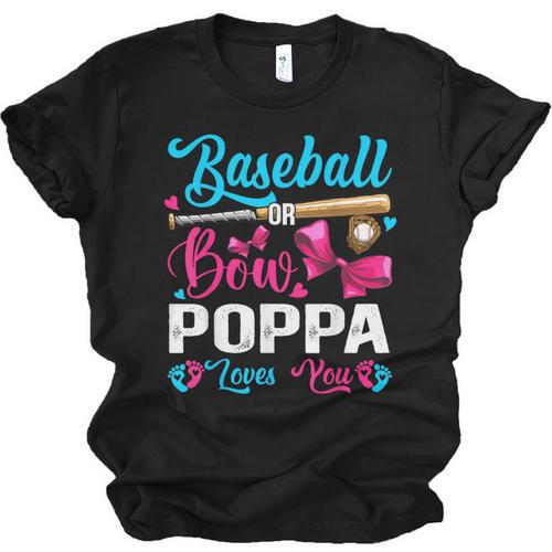 Baseball Or Bows Poppa Loves You Gender Reveal Unisex Jersey T-Shirt - Sportilla