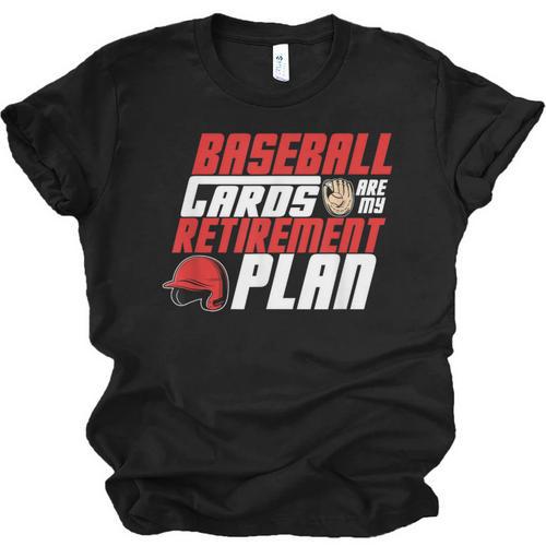 Cards Collector Baseball Cards Are My Retirement Plan Unisex Jersey T-Shirt - Sportilla
