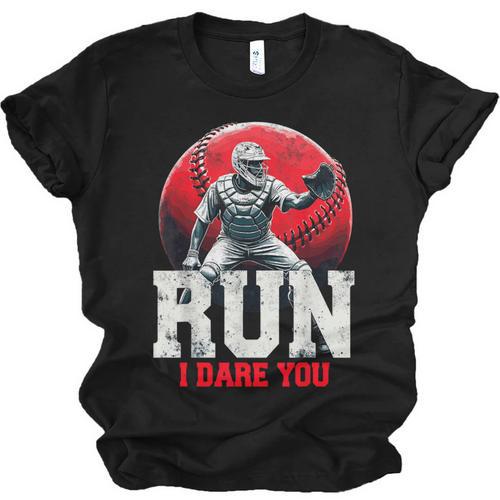 Run I Dare You Baseball Ball Player Catcher Coach Tee Unisex Jersey T-Shirt - Sportilla