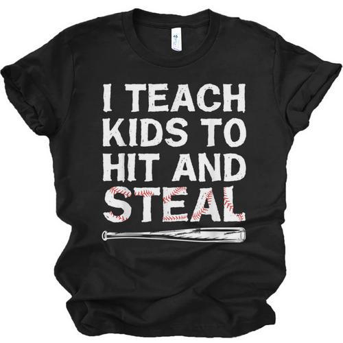 I Teach Kids To Hit And Steal Baseball Coach Sport Lover Men Unisex Jersey T-Shirt - Sportilla