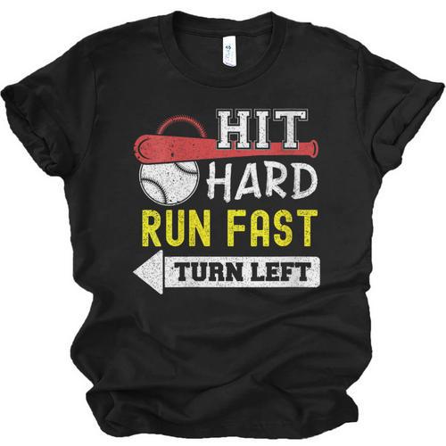 Women's Hit Hard Run Fast Turn Left Baseball Quote Fan Coach Unisex Jersey T-Shirt - Sportilla