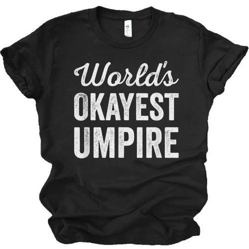 Worlds Okayest Umpire Sarcastic Baseball Game Official Unisex Jersey T-Shirt - Sportilla
