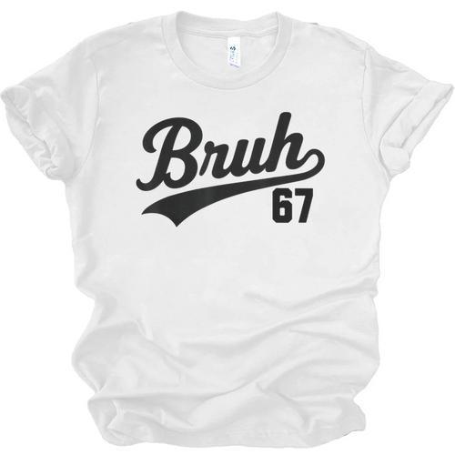 Bruh Baseball Style Number 67 Sports Bro Slang Meme Brother Unisex Jersey T-Shirt - Sportilla