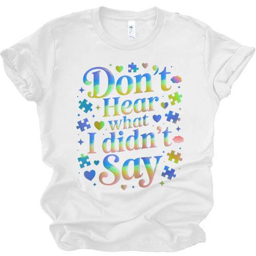 Don’t Hear What I Didn’t Say Autism Awareness Valentine Raglan Baseball Tee Unisex Jersey T-Shirt - Sportilla
