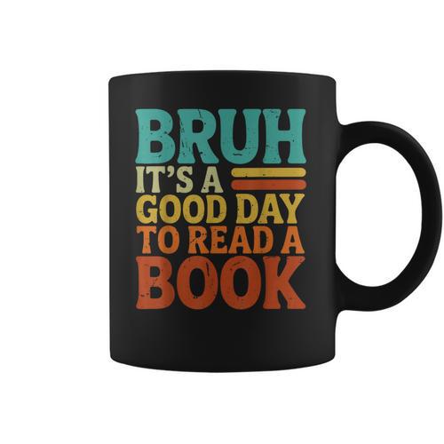 Bruh It’s A Good Day To Read A Book Retro Reading Coffee Mug - Bookorys