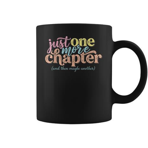 Just One More Chapter And Then Maybe Another Reading Coffee Mug - Bookorys
