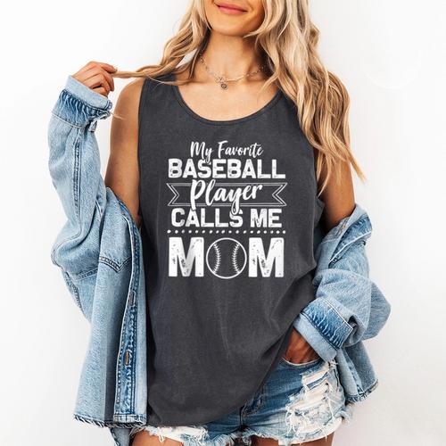 Cute My Favorite Baseball Player Calls Me Mom Baseball Moms Comfort Colors Tank Top - Sportilla
