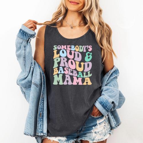 Somebody's Loud & Proud Baseball Mom Mama Sport Cute Comfort Colors Tank Top - Sportilla