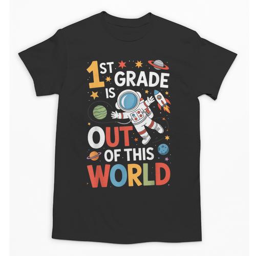 Back To School 1st Grade Is Out Of This World Unisex T-Shirt - Savourry