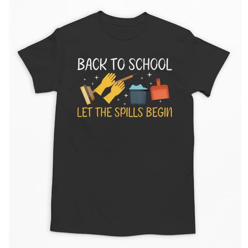 Back To School Let The Spills Begin School Custodian Unisex T-Shirt - Savourry