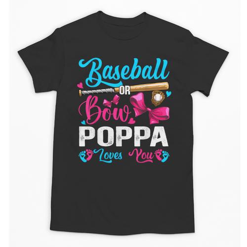 Baseball Or Bows Poppa Loves You Gender Reveal Unisex T-Shirt - Sportilla