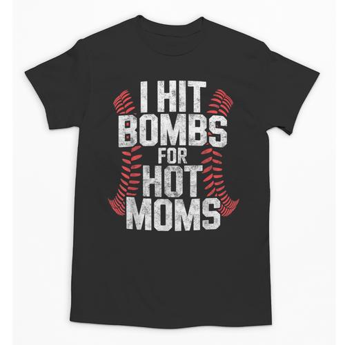 Baseball Joke Tee I Hit Bombs For Hot Moms Player Pitcher Unisex T-Shirt - Sportilla