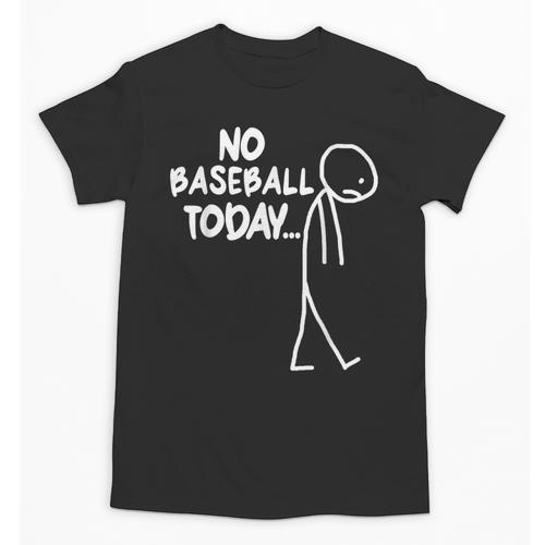 Baseball Lover Sad Stick No Baseball Today Unisex T-Shirt - Sportilla