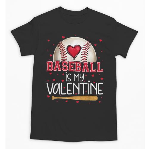 Baseball Is My Valentine Valentines Day Men Boys Kids Teen Unisex T-Shirt - Sportilla