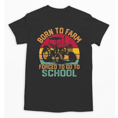 Born To Farm Forced To Go To School Back To School Tractor Unisex T-Shirt - Savourry