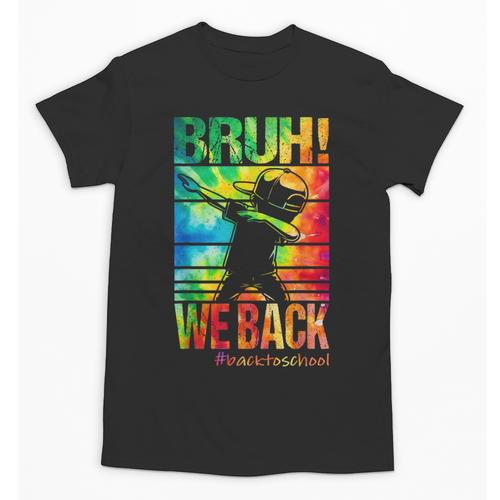 Bruh We Back First Day Of School Kids Back To School Boys Unisex T-Shirt - Savourry