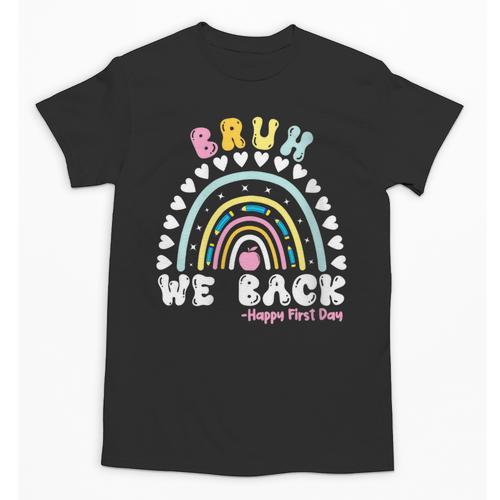 Bruh We Back Happy First Day Of School Back To School Kids Unisex T-Shirt - Savourry