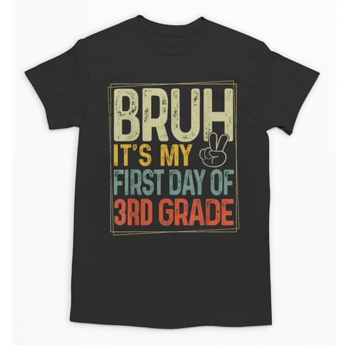 Bruh Its My First Day Of 3rd Grade Back To School Boys Kids Unisex T-Shirt - Savourry