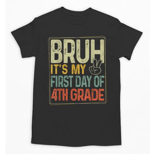 Bruh Its My First Day Of 4th Grade Back To School Boys Kids Unisex T-Shirt - Savourry