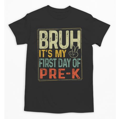 Bruh Its My First Day Of Pre K PreK Back To School Boys Kids Unisex T-Shirt - Savourry