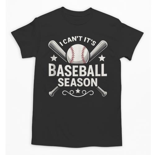 I Can't It's Baseball Season Unisex T-Shirt - Sportilla
