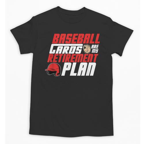 Cards Collector Baseball Cards Are My Retirement Plan Unisex T-Shirt - Sportilla