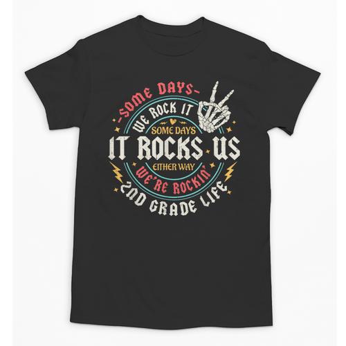 Some Days We Rock It 2nd Grade Life Back To School Unisex T-Shirt - Savourry