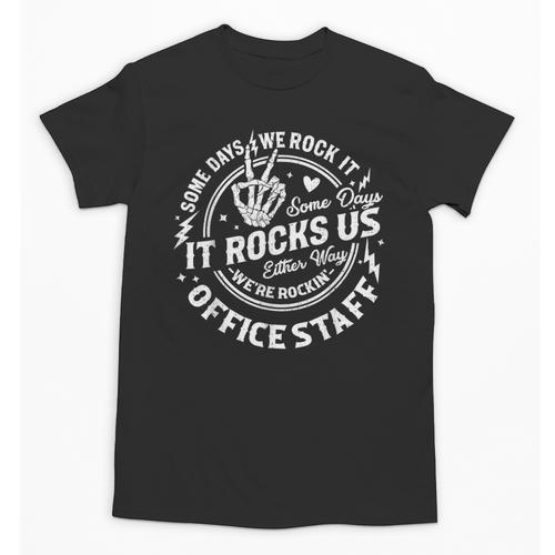 Some Days We Rock It Office Staff Back To School Unisex T-Shirt - Savourry