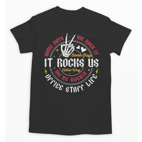 Some Days We Rock It Office Staff Life Back To School Unisex T-Shirt - Savourry